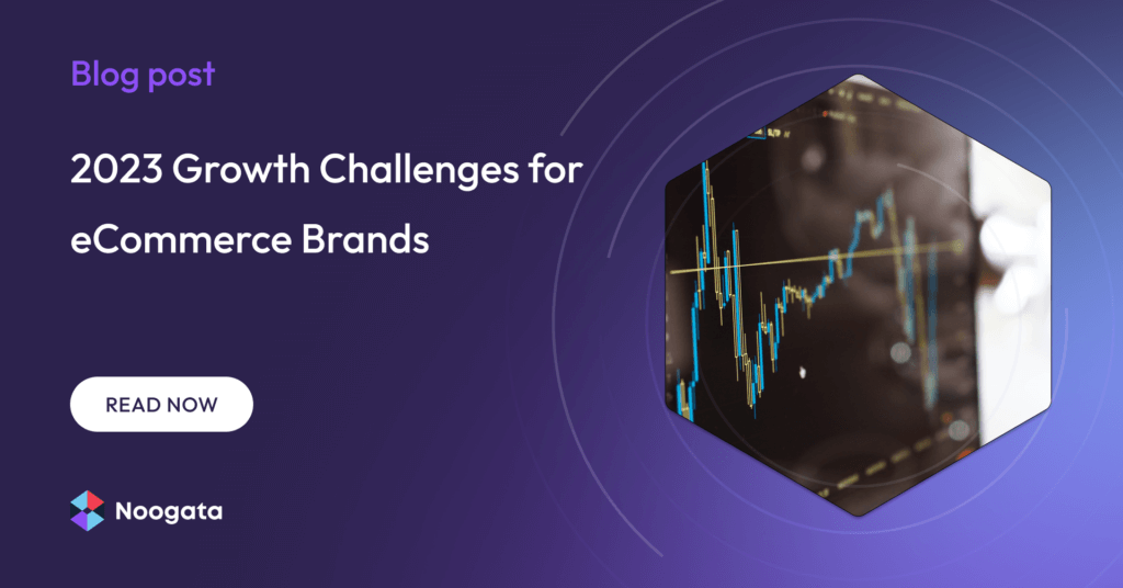 2023 Growth Challenges for eCommerce Brands