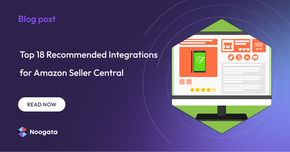 Top 18 Recommended Integrations for Amazon Seller Central